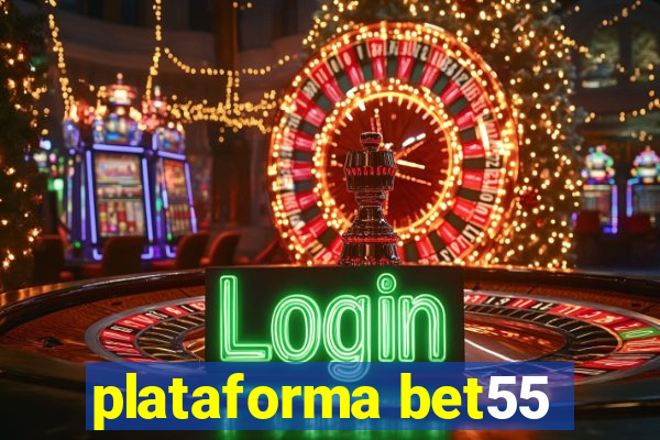 plataforma bet55